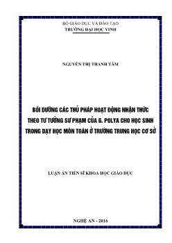 Luận án Bồi dưỡng các thủ pháp hoạt động nhận thức theo tư tưởng sư phạm của G. Polya cho học sinh trong dạy học môn Toán ở trường Trung học cơ sở