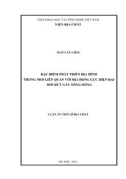 Luận án Đặc điểm phát triển địa hình trong mối liên quan với địa động lực hiện đại đới đứt gãy Sông Hồng