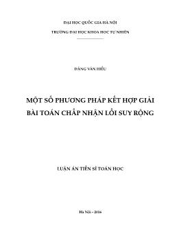 Luận án Một số phương pháp kết hợp giải bài toán chấp nhận lồi suy rộng