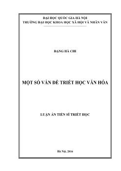 Luận án Một số vấn đề triết học văn hóa