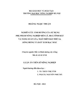 Luận án Nghiên cứu ảnh hưởng của sử dụng phụ phẩm nông nghiệp đến lý, hoá tính đất và năng suất lúa, ngô trên đất phù sa sông Hồng và đất xám bạc màu