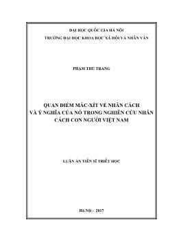 Luận án Quan điểm Mác-Xít về nhân cách và ý nghĩa của nó trong nghiên cứu nhân cách con người Việt Nam