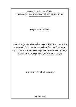 Luận án Vốn xã hội với tìm kiếm việc làm của sinh viên sau khi tốt nghiệp (nghiên cứu trường hợp cựu sinh viên trường đại học khoa học xã hội và nhân văn, đại học quốc gia Hà Nội)