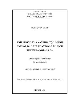 Luận văn Ảnh hưởng của văn hóa tộc người Hmông, Dao tới hoạt động du lịch tuyến Hà Nội - Sa Pa