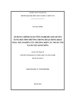 Luận văn Áp dụng chính sách công nghệ để giải quyết xung đột môi trường trong hoạt động khai thác mỏ (nghiên cứu trường hợp các mỏ đá vôi tại huyện Kinh Môn)