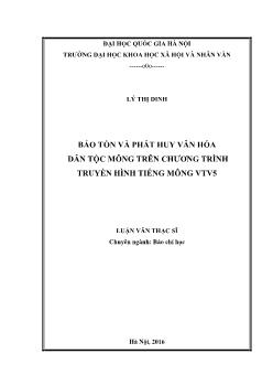 Luận văn Bảo tồn và phát huy văn hóa dân tộc Mông trên chương trình truyền hình tiếng Mông vtv5