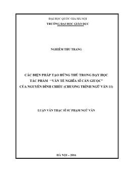 Luận văn Các biện pháp tạo hứng thú trong dạy học tác phẩm ‘‘Văn tế nghĩa sĩ Cần Giuộc” của Nguyễn Đình Chiểu (chương trình ngữ văn 11)