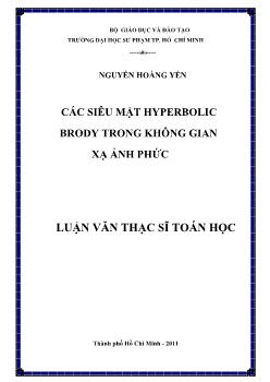 Luận văn Các siêu mặt hyperbolic brody trong không gian xạ ảnh phức