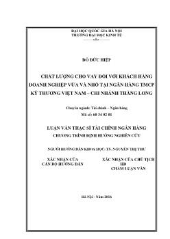 Luận văn Chất lượng cho vay đối với khách hàng doanh nghiệp vừa và nhỏ tại ngân hàng TMCP kỹ thương Việt Nam – Chi nhánh Thăng Long