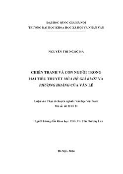 Luận văn Chiến tranh và con người trong hai tiểu thuyết mùa hè giá buốt và phượng hoàng của Văn Lê