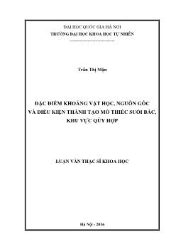 Luận văn Đặc điểm khoáng vật học, nguồn gốc và điều kiện thành tạo mỏ thiếc suối Bắc, khu vực Qùy Hợp