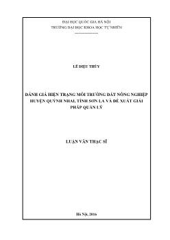 Luận văn Đánh giá hiện trạng môi trường đất nông nghiệp huyện Quỳnh nhai, tỉnh Sơn la và đề xuất giải pháp quản lý