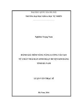 Luận văn Đánh giá tiềm năng năng lƣợng tái tạo từ chất thải rắn sinh hoạt huyện kim bảng tỉnh Hà Nam