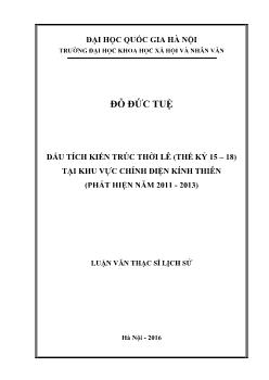 Luận văn Dấu tích kiến trúc thời lê (thế kỷ 15 – 18) tại khu vực chính điện kính thiên (phát hiện năm 2011 - 2013)