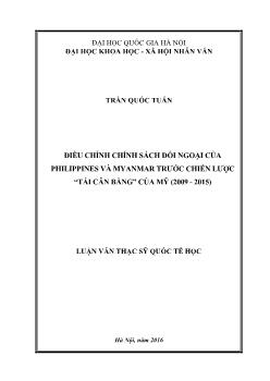 Luận văn Điều chỉnh chính sách đối ngoại của Philippines và Myanmar trước chiến lược “tái cân bằng” của Mỹ (2009 - 2015)