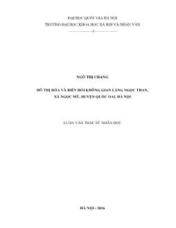 Luận văn Đô thị hóa và biến đổi không gian làng Ngọc than, xã Ngọc mỹ, huyện Quốc oai, Hà Nội