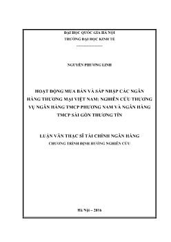 Luận văn Hoạt động mua bán và sáp nhập các ngân hàng thương mại Việt Nam: Nghiên cứu thương vụ ngân hàng TMCP Phương Nam và ngân hàng TMCP Sài Gòn Thương Tín