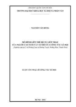 Luận văn Mô hình liên thế hệ tự giúp nhau của người cao tuổi và vai trò của công tác xã hội