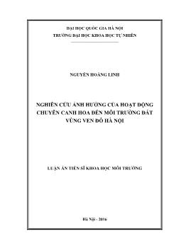 Luận văn Nghiên cứu ảnh hưởng của hoạt động chuyên canh hoa đến môi trường đất vùng ven đô Hà Nội