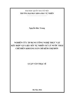 Luận văn Nghiên cứu áp dụng công nghệ thực vật kết hợp vật liệu sét tự nhiên xử lý nước thải chế biến khoáng sản chì kẽm chợ Đồn