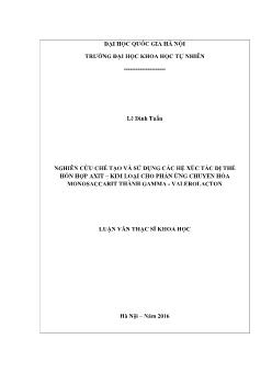 Luận văn Nghiên cứu chế tạo và sử dụng các hệ xúc tác dị thể hỗn hợp axit – kim loại cho phản ứng chuyển hóa monosaccarit thành gamma - Valerolacton