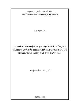 Luận văn Nghiên cứu hiện trạng quản lý, sử dụng và hiệu quả cải thiện chất lượng nước hồ bằng công nghệ cấp khí tầng sâu