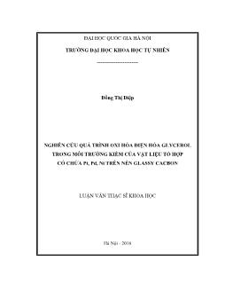 Luận văn Nghiên cứu quá trình oxi hóa điện hóa glycerol trong môi trường kiềm của vật liệu tổ hợp có chứa pt, pd, ni trên nền glassy cacbon