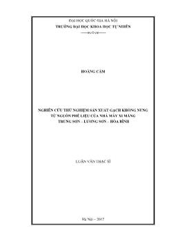 Luận văn Nghiên cứu thử nghiệm sản xuất gạch không nung từ nguồn phế liệu của nhà máy xi măng Trung sơn – Lương sơn – Hòa Bình