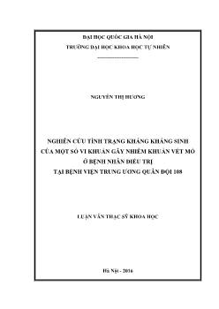 Luận văn Nghiên cứu tình trạng kháng kháng sinh của một số vi khuẩn gây nhiễm khuẩn vết mổ ở bệnh nhân điều trị tại bệnh viện trung ương quân đội 108
