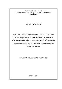 Luận văn Nhu cầu đối với hoạt động công tác xã hội trong việc nâng cao kiến thức chăm sóc sức khỏe sinh sản vị thành niên ở nông thôn