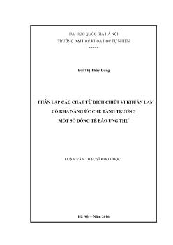 Luận văn Phân lập các chất từ dịch chiết vi khuẩn lam có khả năng ức chế tăng trưởng một số dòng tế bào ung thư