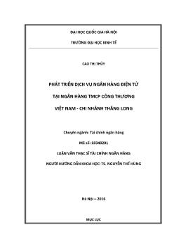 Luận văn Phát triển dịch vụ ngân hàng điện tử tại ngân hàng TMCP công thương Việt Nam - Chi nhánh Thăng Long