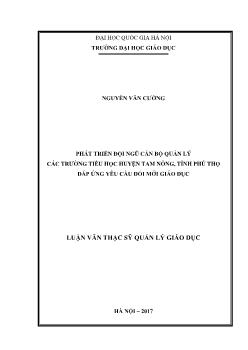 Luận văn Phát triển đội ngũ cán bộ quản lý các trường tiểu học huyện Tam Nông, tỉnh Phú Thọ đáp ứng yêu cầu đổi mới giáo dục