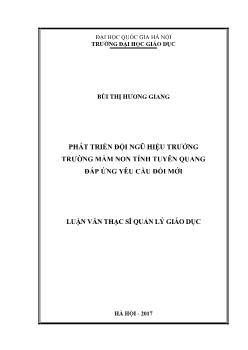 Luận văn Phát triển đội ngũ hiệu trưởng trường mầm non tỉnh Tuyên Quang đáp ứng yêu cầu đổi mới