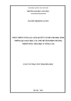 Luận văn Phát triển năng lực giải quyết vấn đề cho học sinh thông qua dạy học các chủ đề tích hợp chương nhóm nitơ - Hóa học 11 nâng cao
