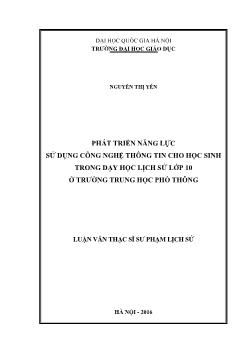 Luận văn Phát triển năng lực sử dụng công nghệ thông tin cho học sinh trong dạy học lịch sử lớp 10 ở trường trung học phổ thông