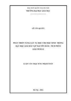 Luận văn Phát triển năng lực tự học cho học sinh trong dạy học giải bài tập nguyên hàm - tích phân giải tích 12