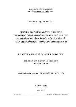 Luận văn Quản lý đội ngũ giáo viên ở trƣờng trung học cơ sở Kim Đồng, thành phố Hạ Long nhằm đáp ứng yêu cầu đổi mới căn bản và toàn diện giáo dục trong giai đoạn hiện nay