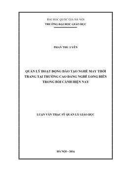 Luận văn Quản lý hoạt động đào tạo nghề may thời trang tại trường cao đẳng nghề Long Biên trong bối cảnh hiện nay