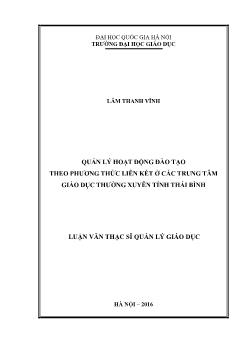 Luận văn Quản lý hoạt động đào tạo theo phương thức liên kết ở các trung tâm giáo dục thường xuyên tỉnh Thái Bình