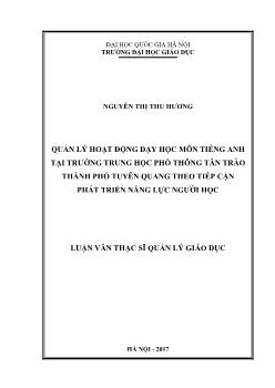 Luận văn Quản lý hoạt động dạy học môn tiếng Anh tại trường trung học phổ thông Tân Trào thành phố Tuyên Quang theo tiếp cận phát triển năng lực người học