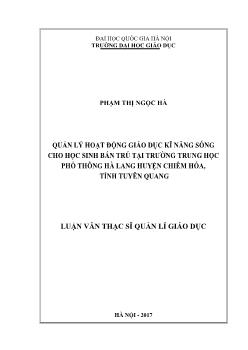 Luận văn Quản lý hoạt động giáo dục kĩ năng sống cho học sinh bán trú tại trường trung học phổ thông hà lang huyện Chiêm Hóa, tỉnh Tuyên Quang