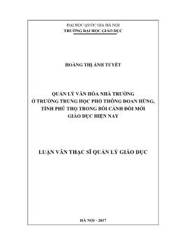 Luận văn Quản lý văn hóa nhà trường ở trường trung học phổ thông Đoan Hùng, tỉnh Phú Thọ trong bối cảnh đổi mới giáo dục hiện nay