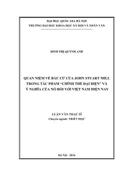 Luận văn Quan niệm về bầu cử của John Stuart Mill trong tác phẩm “chính thể đại diện” và ý nghĩa của nó đối với Việt Nam hiện nay