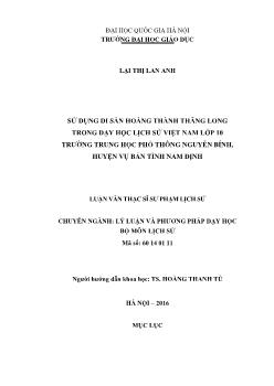 Luận văn Sử dụng di sản hoàng thành Thăng Long trong dạy học lịch sử Việt Nam lớp 10 trường trung học phổ thông Nguyễn Bính, huyện Vụ Bản tỉnh Nam Định