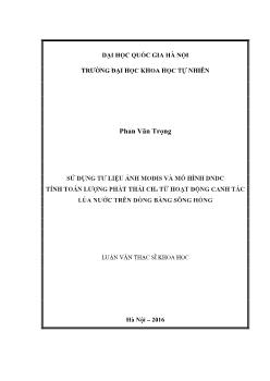 Luận văn Sử dụng tư liệu ảnh modis và mô hình dndc tính toán lượng phát thải CH4 từ hoạt động canh tác lúa nước trên đồng bằng Sông Hồng