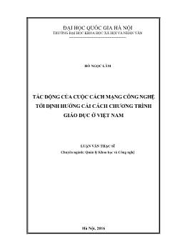 Luận văn Tác động của cuộc cách mạng công nghệ tới định hướng cải cách chương trình giáo dục ở Việt Nam