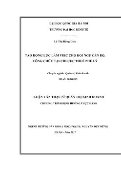 Luận văn Tạo động lực làm việc cho đội ngũ cán bộ, công chức tại chi cục thuế phủ lý