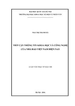 Luận văn Tiếp cận thông tin khoa học và công nghệ của nhà báo Việt Nam hiện nay