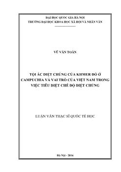 Luận văn Tội ác diệt chủng của khmer đỏ ở Campuchia và vai trò của Việt Nam trong việc tiêu diệt chế độ diệt chủng